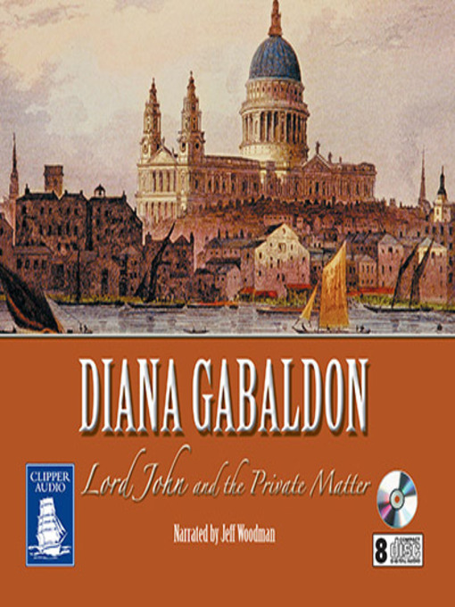Title details for Lord John and the Private Matter by Diana Gabaldon - Available